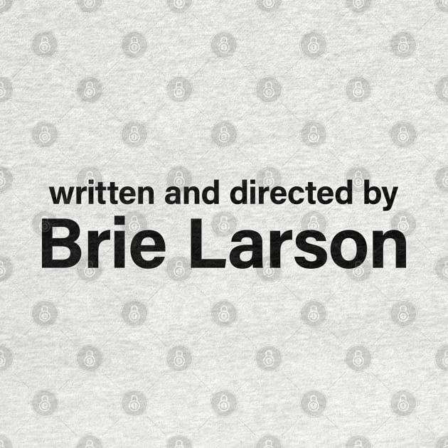 Written and Directed by Brie Larson by cats_foods_tvshows